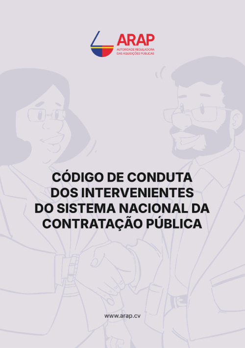 Código de Conduta dos Intervenientes do Sistema Nacional da Contratação Pública Código de Conduta dos Intervenientes do Sistema Nacional da Contratação Pública