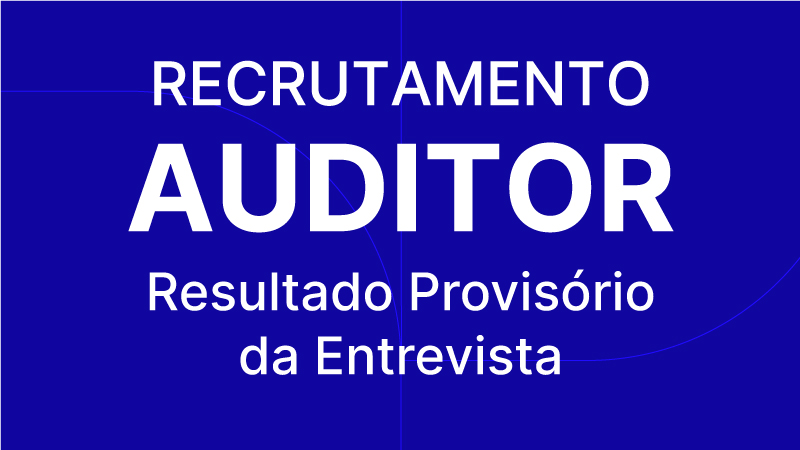 Auditor - Resultado Provisório da Entrevista