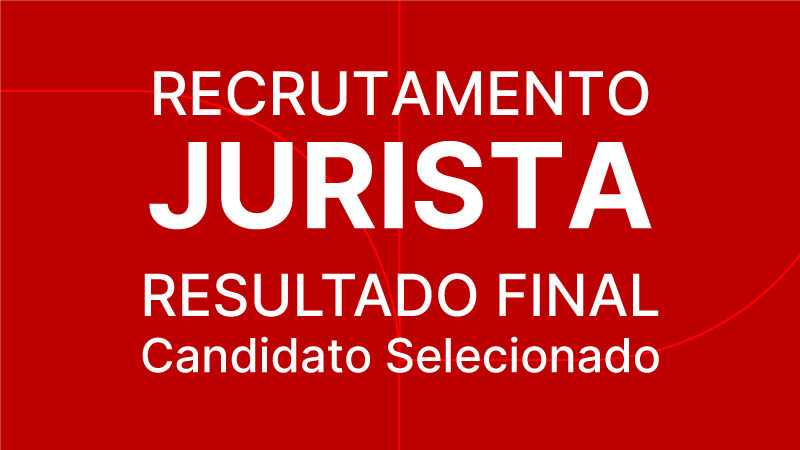 Recrutamento Jurista - Resultado Final: Candidato Selecionado
