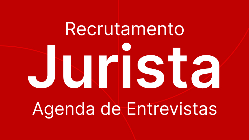 Recrutamento Jurista: Agenda de Entrevistas