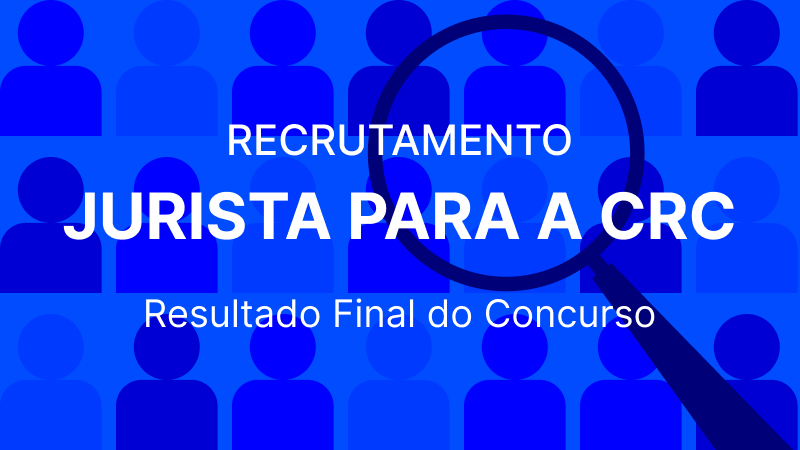 Recrutamento Jurista para CRC: Resultado Definitivo do Concurso