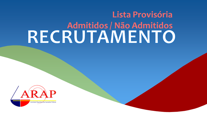 Recrutamento Técnicos de Nível I:Lista provisória de admitidos e não admitidos